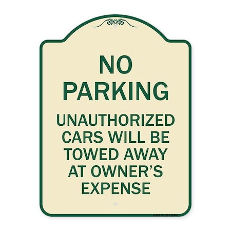 Signmission No Parking Unauthorized Cars Will Towed Away Owners Expense Alum Sign, 18" L, 24" H, TG-1824-23648 A-DES-TG-1824-23648